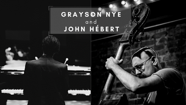 Grayson Nye and John Hébert